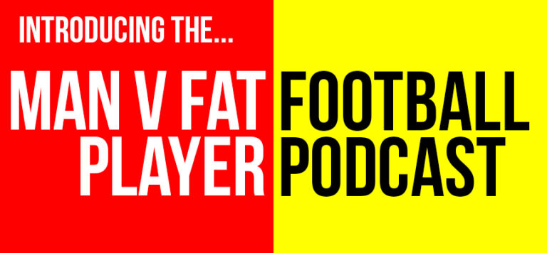 MAN v FAT Football Podcast